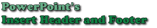Cách thêm Header và Footer trong PowerPoint