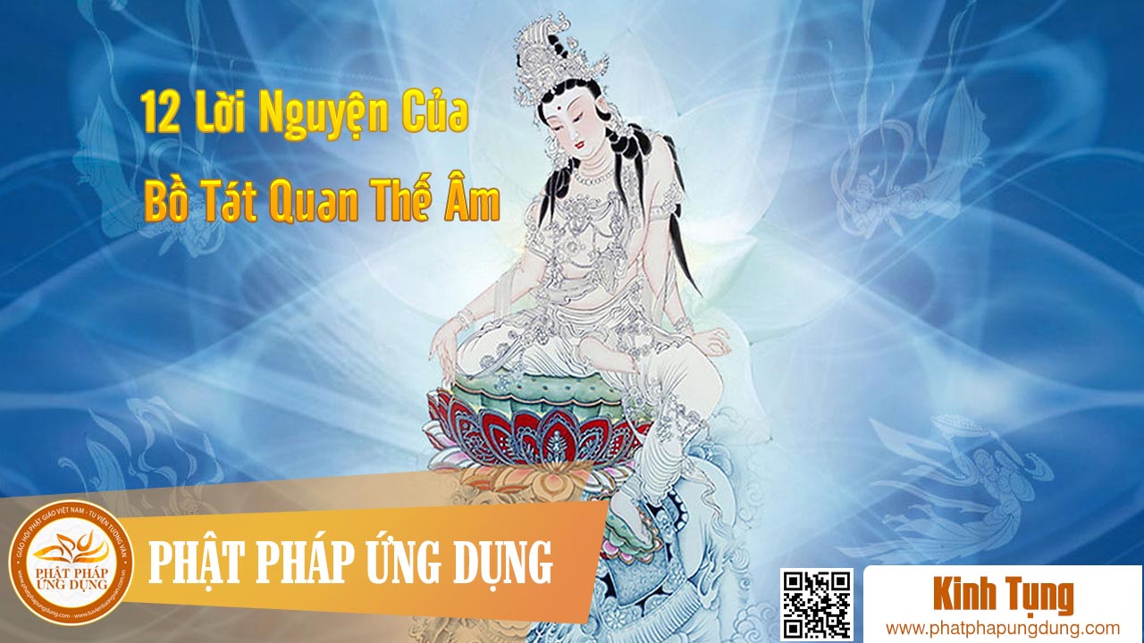 kinh tụng 12 Lời Nguyện Của Bồ Tát Quan Thế Âm