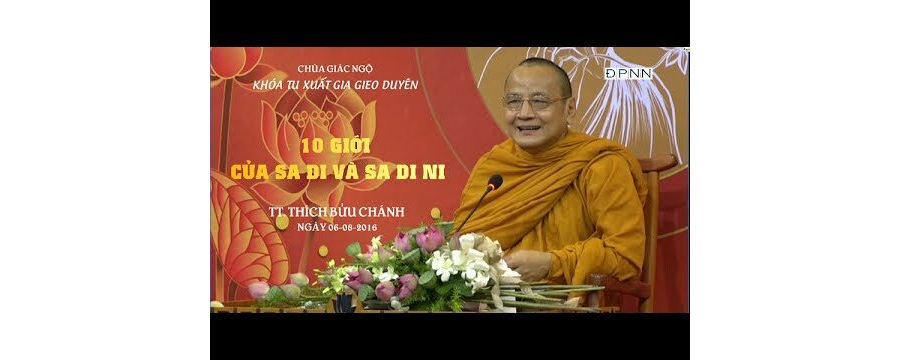 10 giới của Sa di và Sa di ni – TT Thích Bửu Chánh