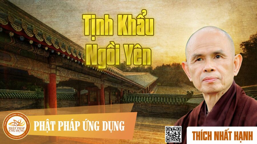 Tịnh khẩu ngồi yên - HT. Thích Nhất Hạnh