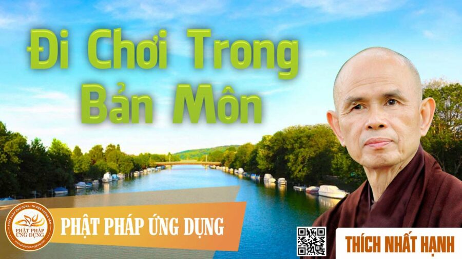 Đi chơi trong Bản Môn - HT. Thích Nhất Hạnh