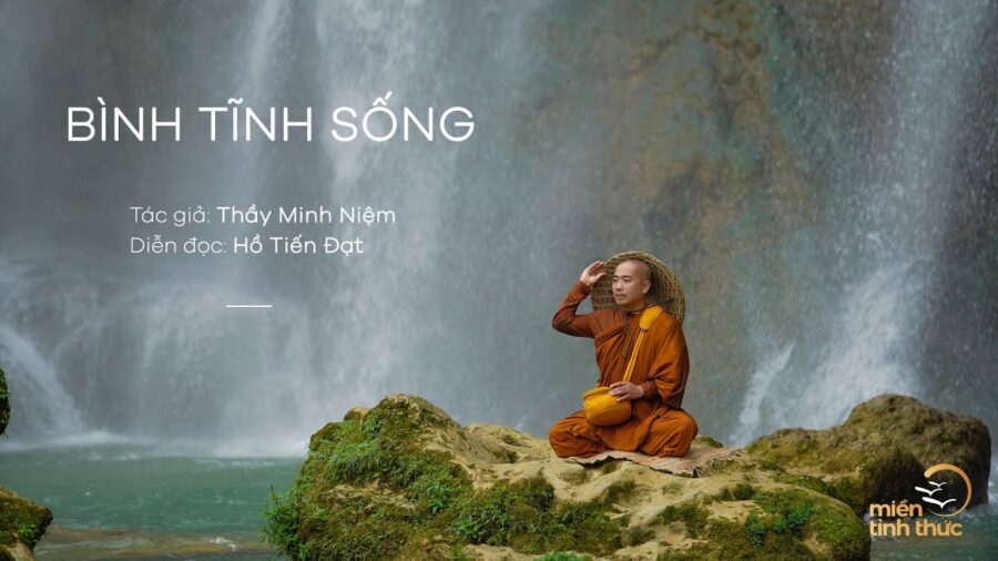 Bình Tĩnh Sống - TS. Thích Minh Niệm