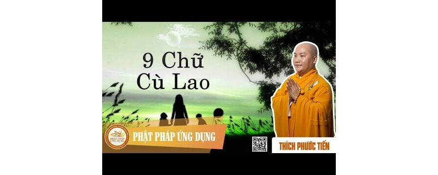 9 Chữ Cù Lao – Thích Phước Tiến