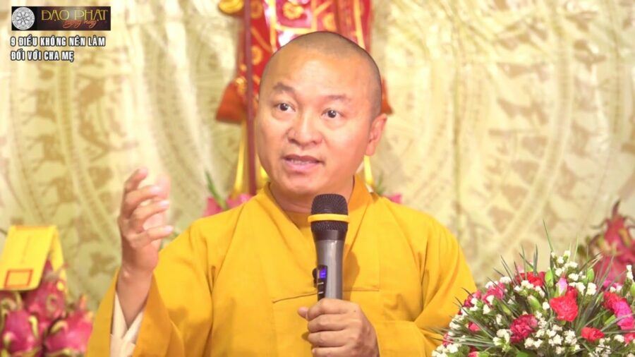 9 điều không nên làm đối với cha mẹ -Thích Nhật Từ