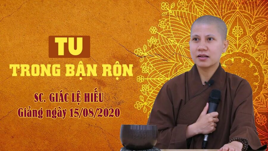Tu trong bận rộn - SC. Giác Lệ Hiếu