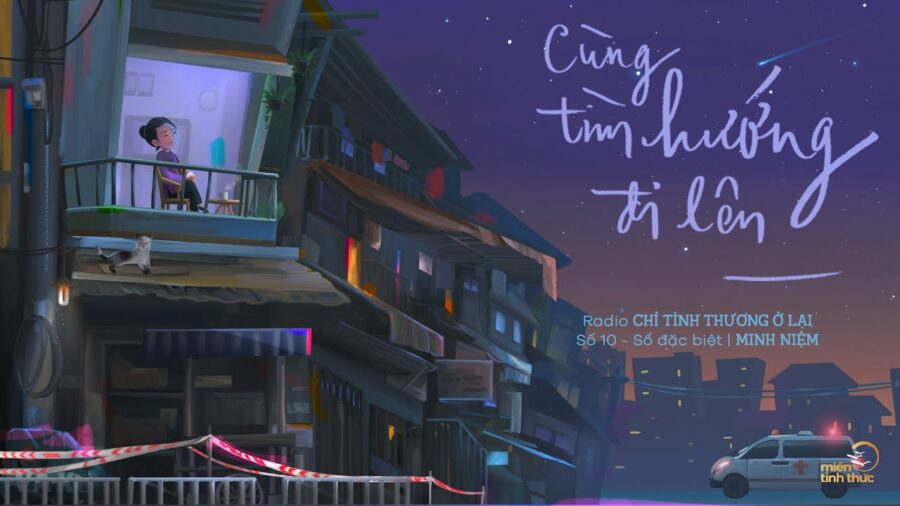 Radio Chỉ tình thương ở lại - Số 10: Cùng tìm hướng đi lên - Thích Minh Niệm
