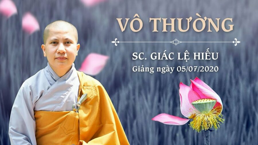 Vô thường - Quy luật ngàn đời - SC. Giác Lệ Hiếu