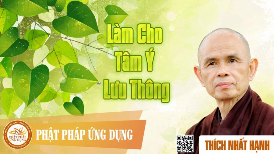 Làm cho tâm ý lưu thông - HT. Thích Nhất Hạnh