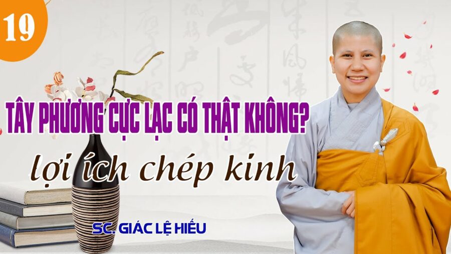 Tây Phương Cực Lạc có thật không? Từ bi và giữ giới có bị mâu thuẫn không? - SC. Giác Lệ Hiếu