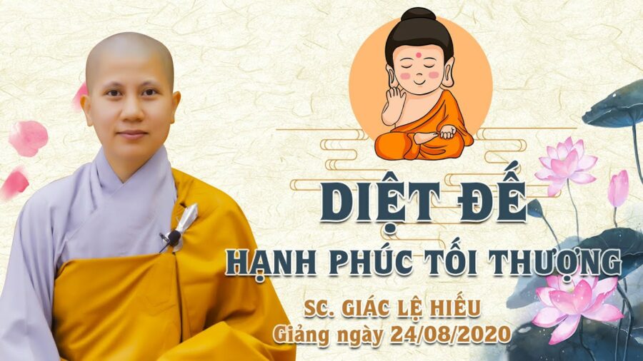 Diệt đế: Hạnh phúc tối thượng - SC. Giác Lệ Hiếu