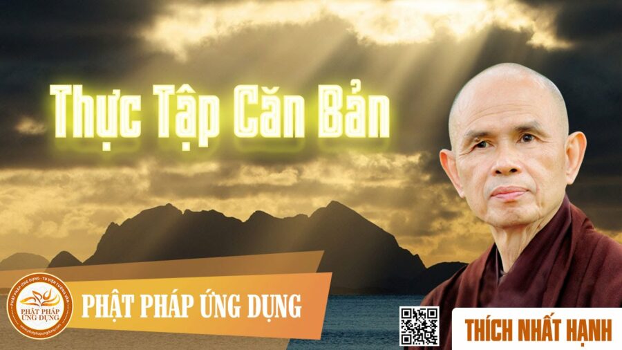 Thực tập căn bản - HT. Thích Nhất Hạnh