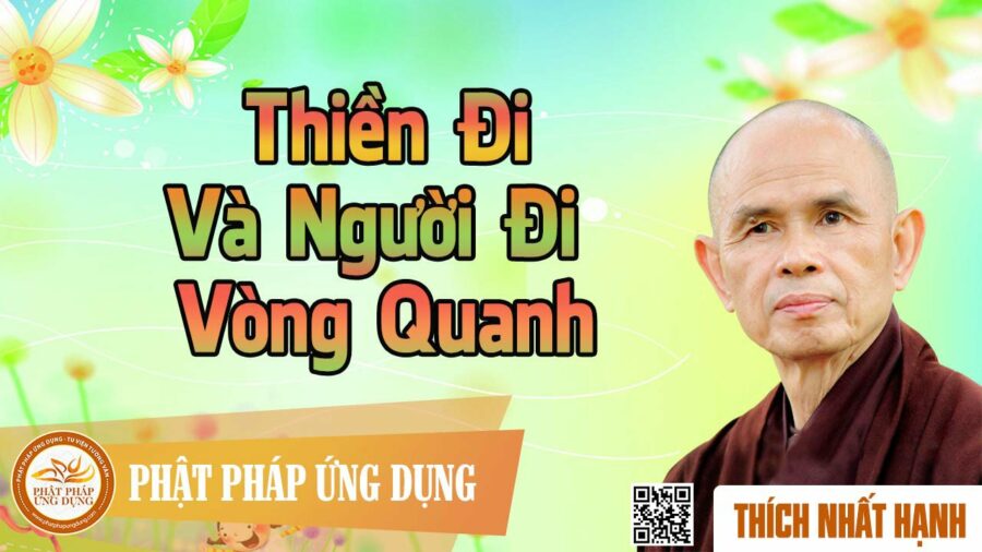 Thiền đi và người đi vòng quanh - HT. Thích Nhất Hạnh
