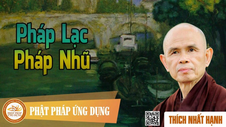 Pháp lạc - Pháp nhũ - HT. Thích Nhất Hạnh