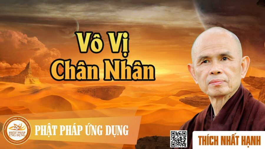 Bài 38 Vô Vị Chân Nhân - HT. Thích Nhất Hạnh