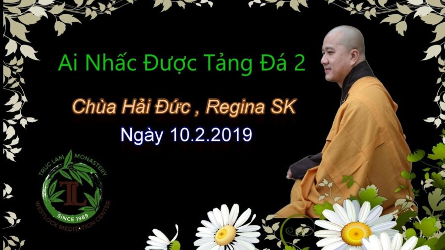 Ai Nhấc Được Tảng Đá 2 - Thầy Thích Pháp Hòa
