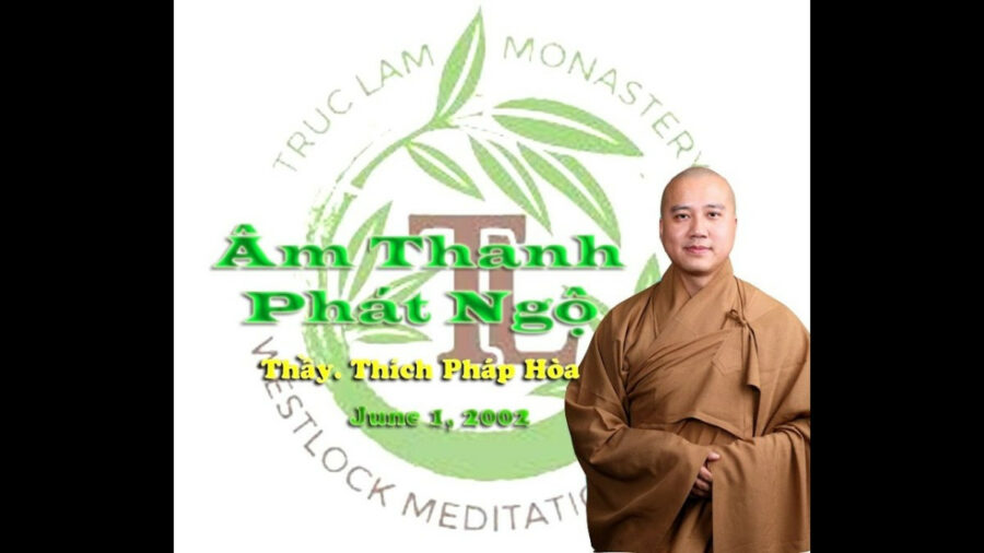 Âm Thanh Phát Ngộ – Đại Đức Thích Pháp Hòa