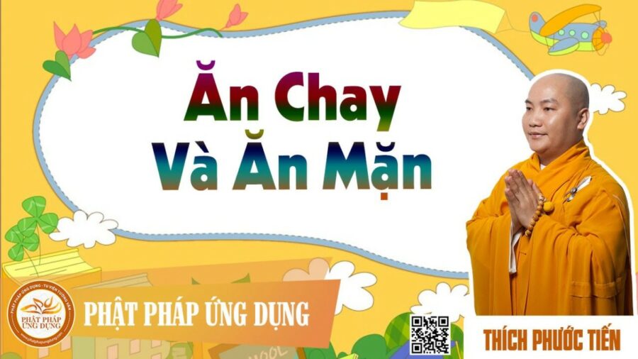 Ăn Chay Và Ăn Mặn – Thích Phước Tiến