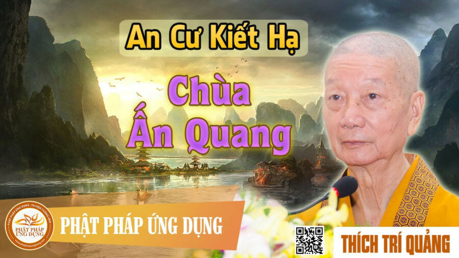 An Cư Kiết Hạ Chùa Ấn Quang – Thích Trí Quảng