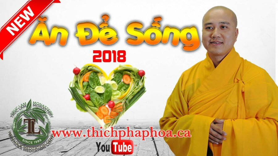 Ăn Để Sống – Đại Đức Thích Pháp Hòa