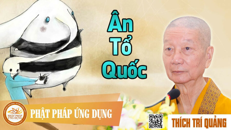 Ân Tổ Quốc – Thích Trí Quảng