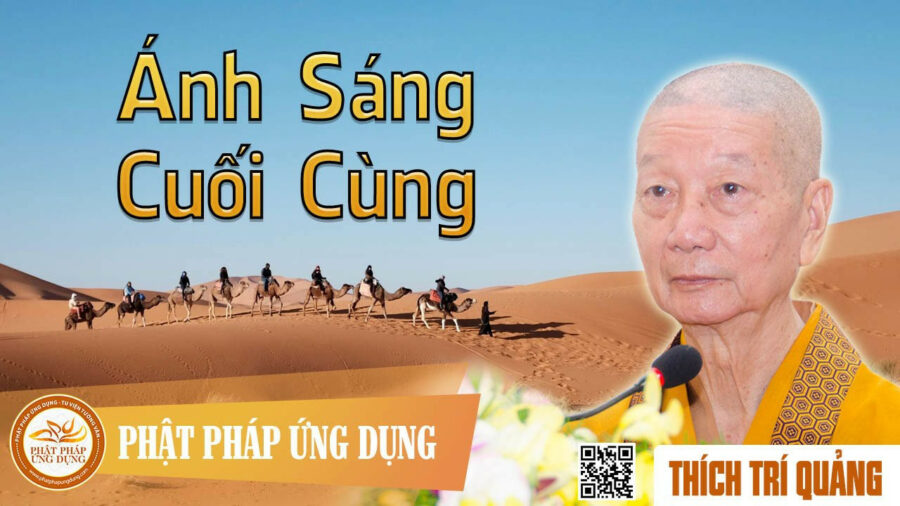Ánh Sáng Cuối Cùng – Thích Trí Quảng