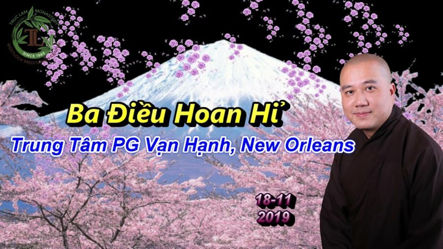 Ba Điều Hoan Hỷ -Thầy Thích Pháp Hòa