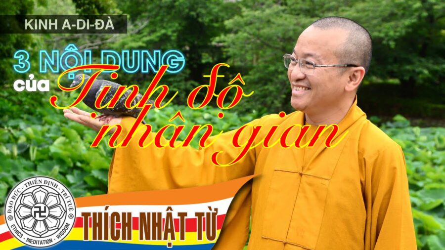 Ba nội dung của Tịnh Độ nhân gian – Thích Nhật Từ