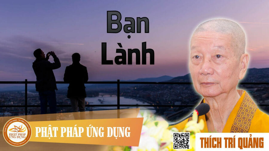 Bạn Lành – Thích Trí Quảng
