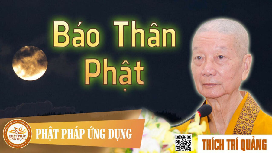 Báo Thân Phật – Thích Trí Quảng