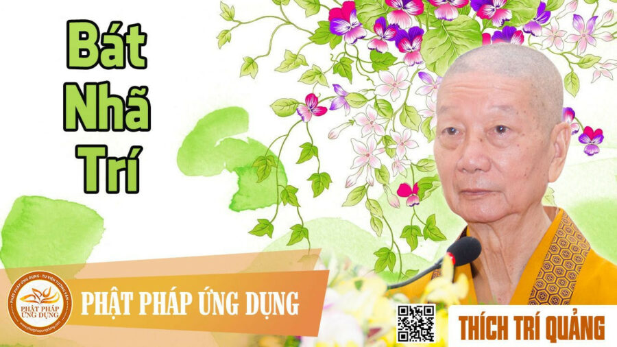 Bát Nhã Trí – Thích Trí Quảng