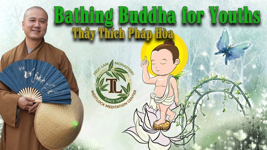 Bathing The Buddha for youths - ĐĐ. Thích Pháp Hòa
