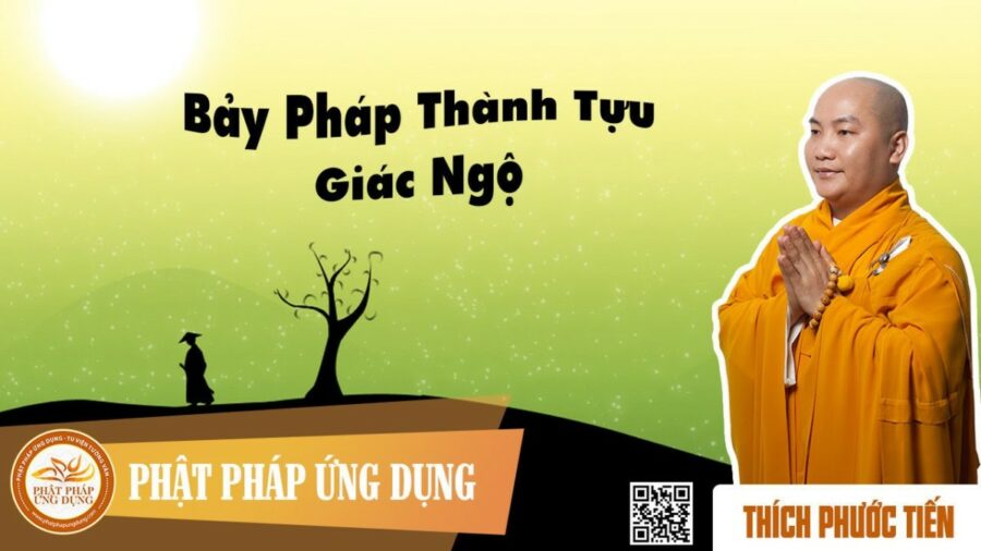 Bảy Pháp Thành Tựu Giác Ngộ english sub – Thích Phước Tiến