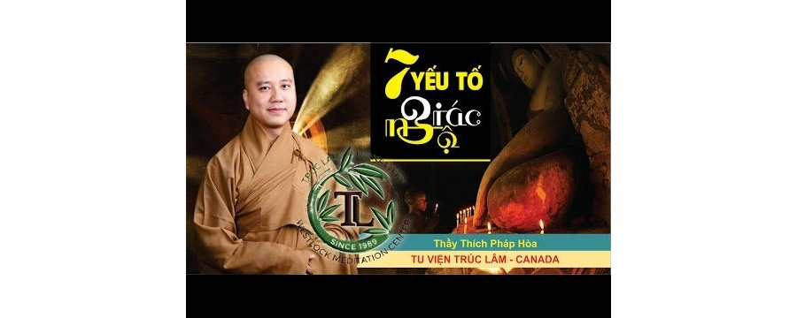 Bảy Yếu Tố Giác Ngộ – Đại Đức Thích Pháp Hòa