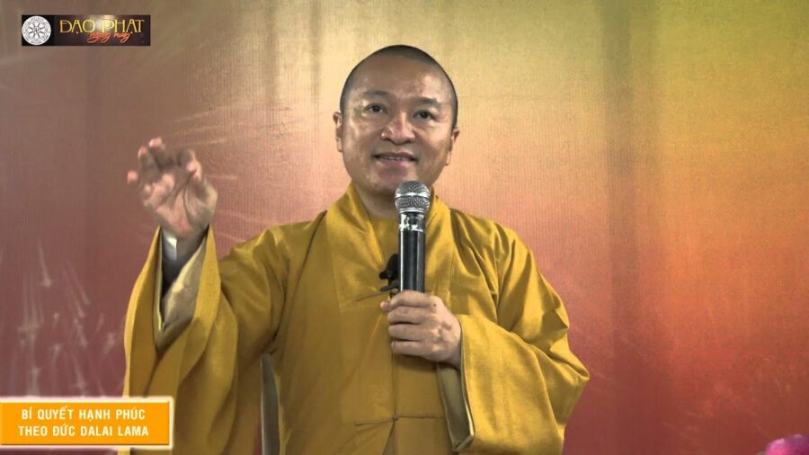 Bí quyết hạnh phúc theo đức Dalai Lama – Thích Nhật Từ