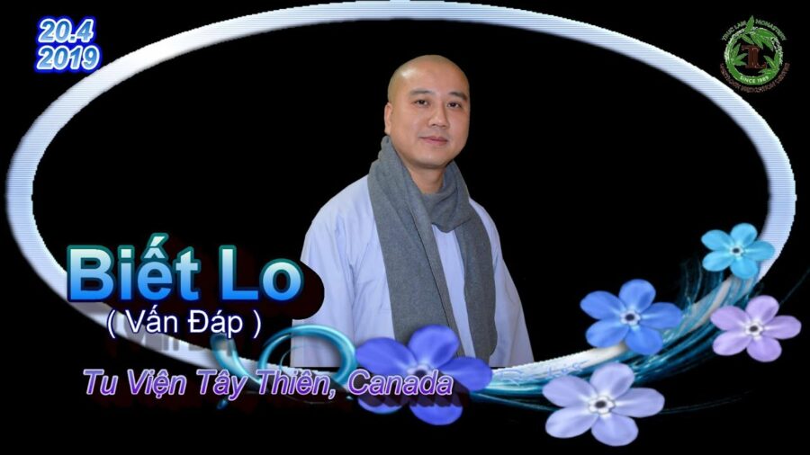 Biết Lo (Vấn Đáp) - Thầy Thích Pháp Hòa