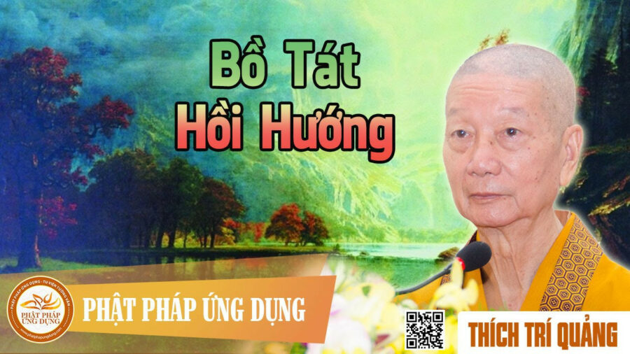 Bồ Tát Hồi Hướng – Thích Trí Quảng