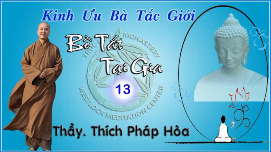 Bồ Tát Tại Gia 13 – Đại Đức Thích Pháp Hòa