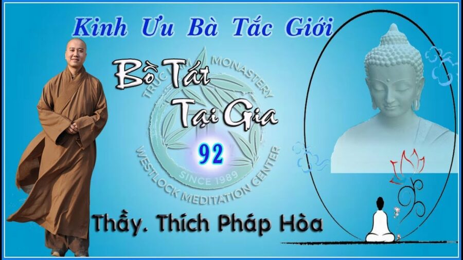 Bồ Tát Tại Gia 92 - Thầy Thích Pháp Hòa