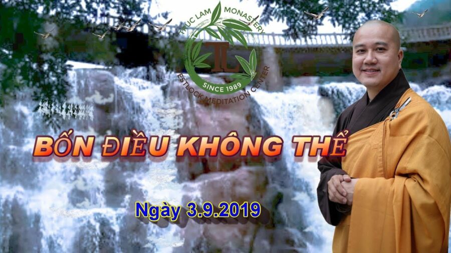 Bốn Điều Không Thể - Thầy Thích Pháp Hòa