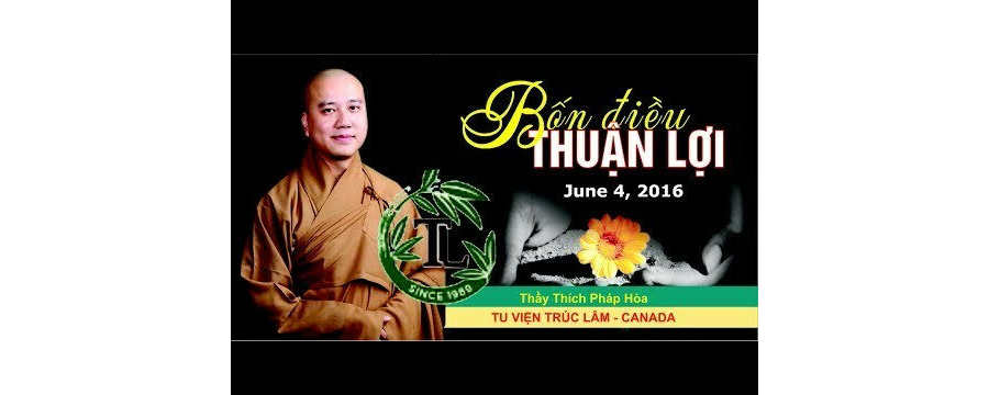 Bốn Điều Thuận Lợi – Đại Đức Thích Pháp Hòa