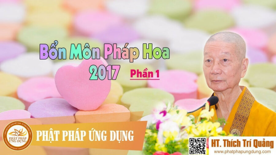 Bổn Môn Pháp Hoa 2017 Phần 1 – Thích Trí Quảng