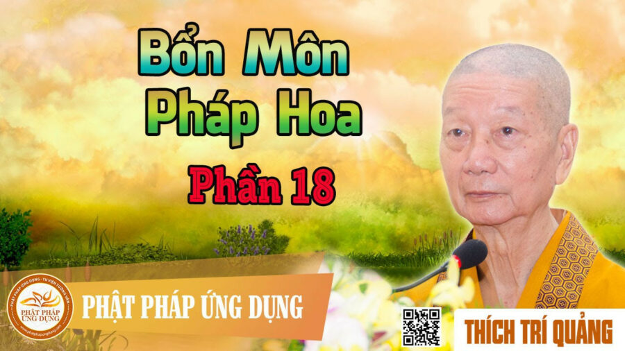 Bổn Môn Pháp Hoa phần 18 – Thích Trí Quảng