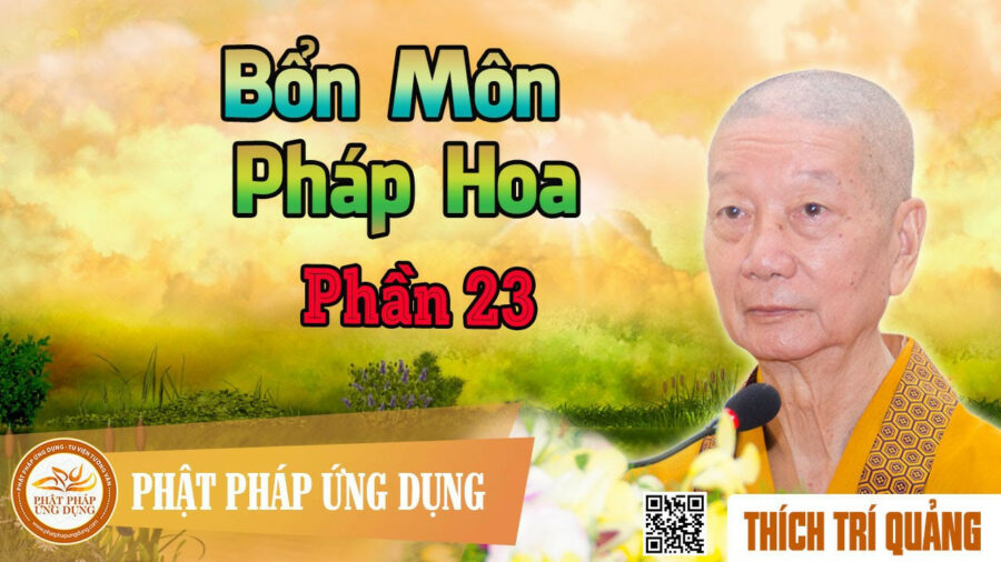 Bổn Môn Pháp Hoa phần 23 – Thích Trí Quảng