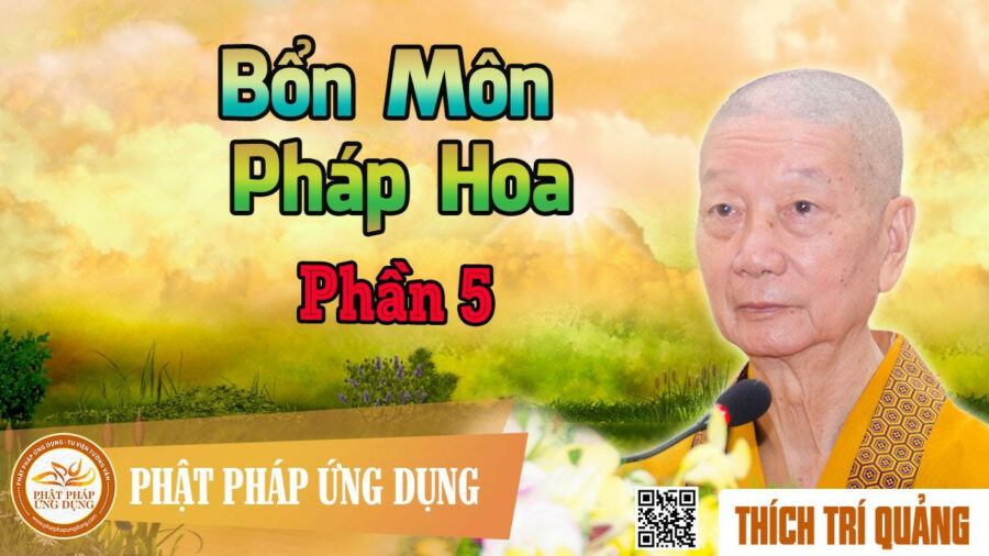 Bổn Môn Pháp Hoa phần 5 – Thích Trí Quảng