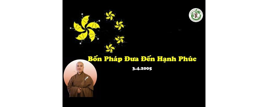 Bốn Pháp Đưa Đến Hạnh Phúc - ĐĐ. Thích Pháp Hòa