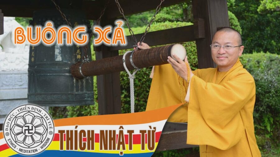 Buông xả 2 – Thích Nhật Từ