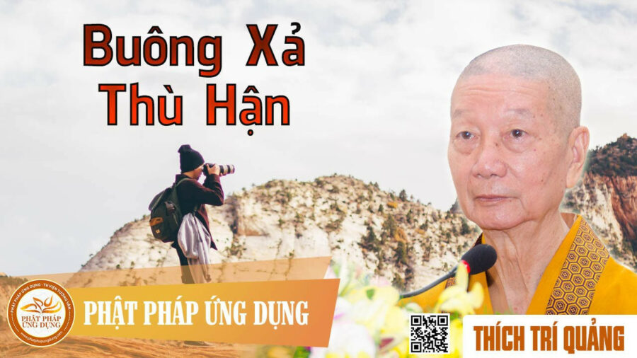 Buông Xả Thù Hận – Thích Trí Quảng