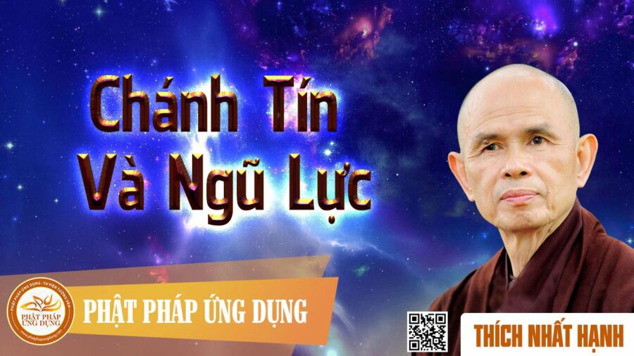 Chánh tín và Ngũ lực - HT. Thích Nhất Hạnh