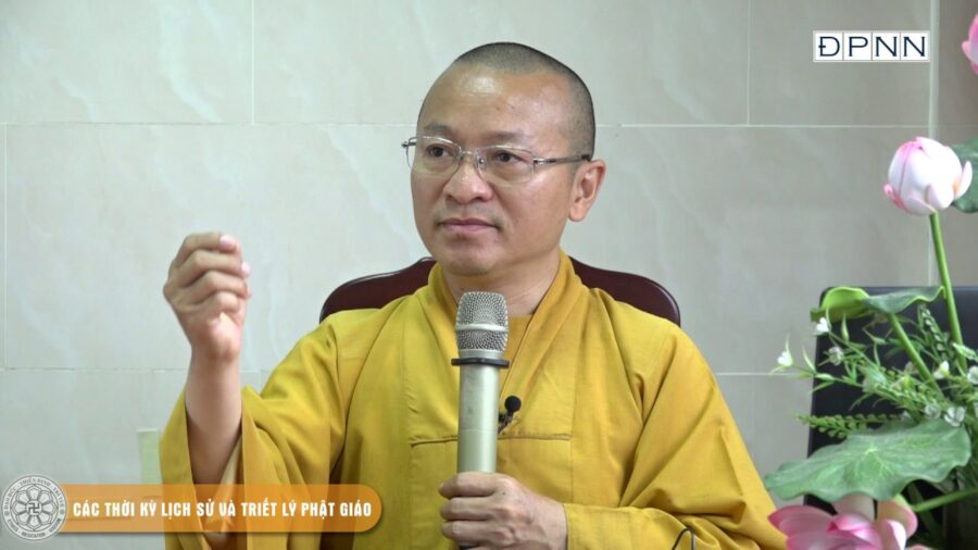 Các Thời Kỳ Lịch Sử Và Triết Lý Phật Giáo – Thích Nhật Từ