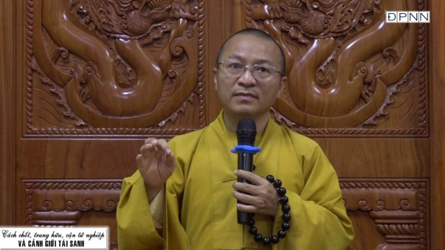 Cách chết, trung hữu, cận tử nghiệp và cảnh giới tái sanh – Thích Nhật Từ